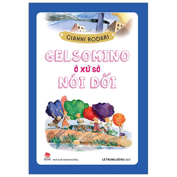 Sách - Gelsomino ở xứ sở nói dối - Kim Đồng