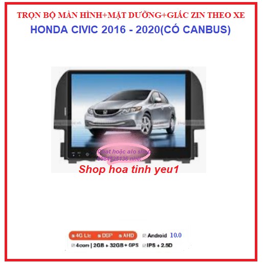 Màn hình ô tô dvd android 9 inch theo xe HONDA CIVIC đời 2016-2020, Combo Bộ đầy đủ: màn+ mặt dưỡng+ giắc zin và CANBUS.