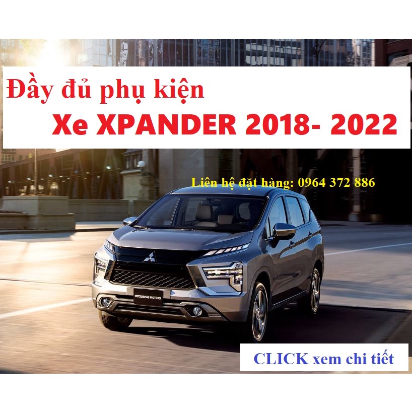 Tổng hợp các phụ kiện cho xe Mitsubishi Xpander 2018- 2022, 2023 - Hàng loại 1 đẹp