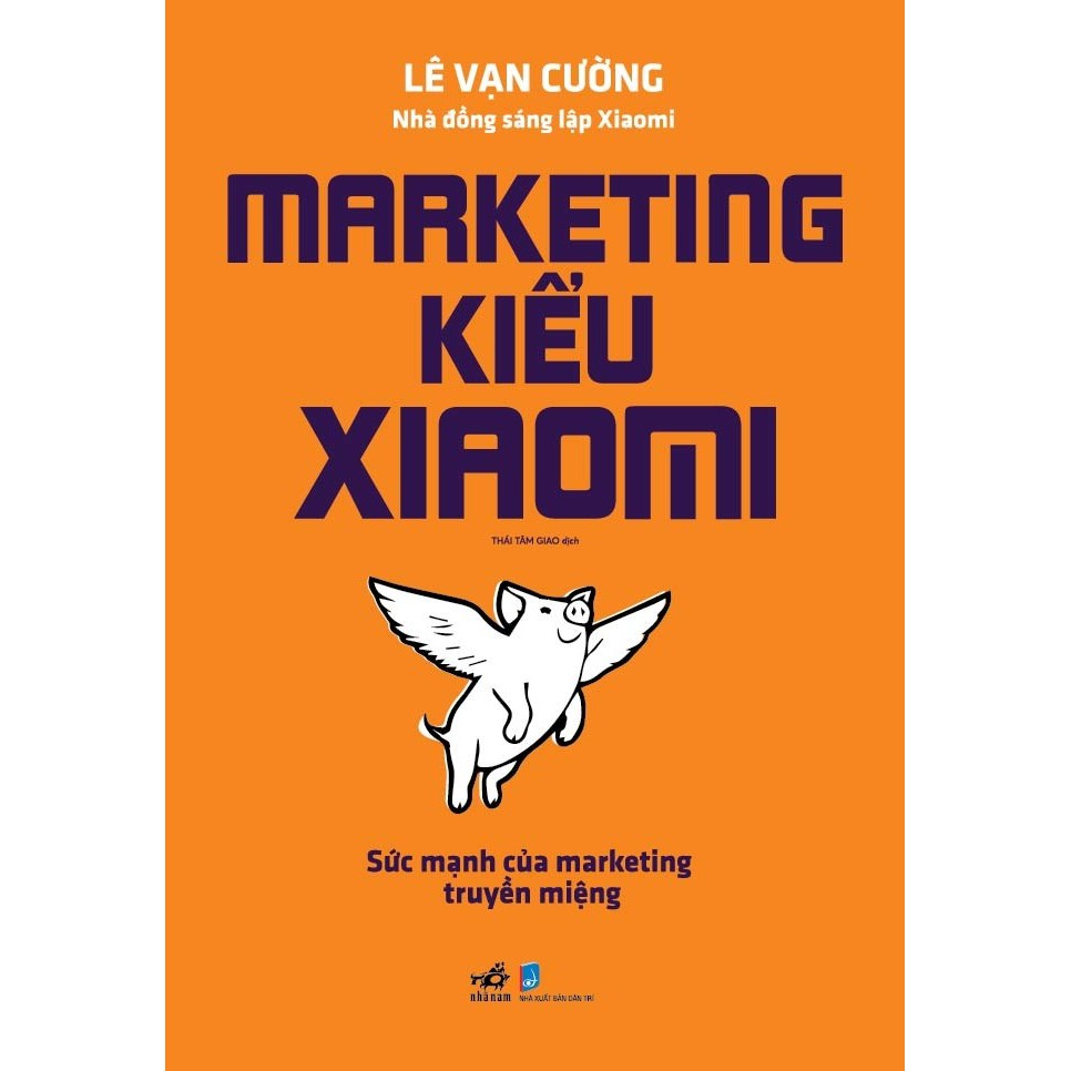 Sách - Marketing Kiểu Xiaomi Sức Mạnh Của Marketing Truyền Miệng