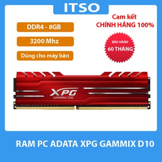 Ram PC ADATA DDR4 8GB bus 3200 Gammix D10 cho máy bàn bảo hành 5 năm