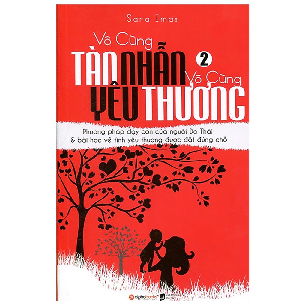 Sách - Vô Cùng Tàn Nhẫn, Vô Cùng Yêu Thương (Tập 2)