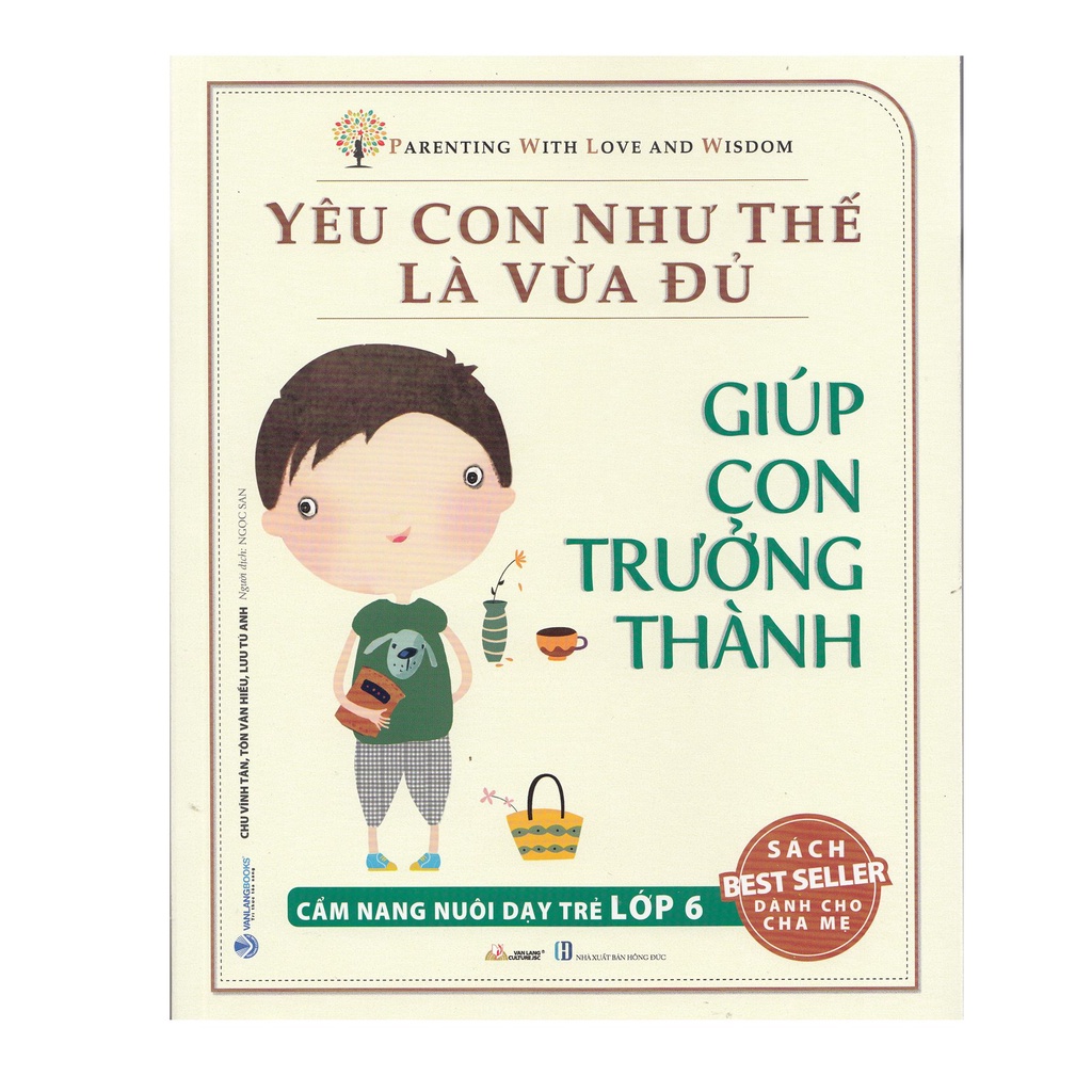 Sách - Yêu Con Như Thế Là Vừa Đủ - Giúp Con Trưởng Thành