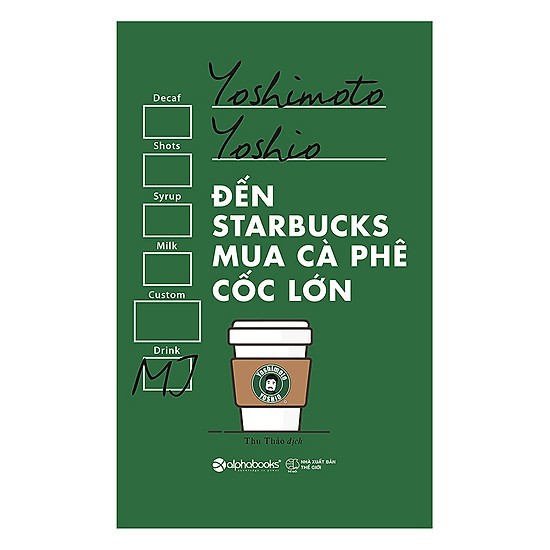 Sách - Đến Starbucks Mua Cà Phê Cốc Lớn