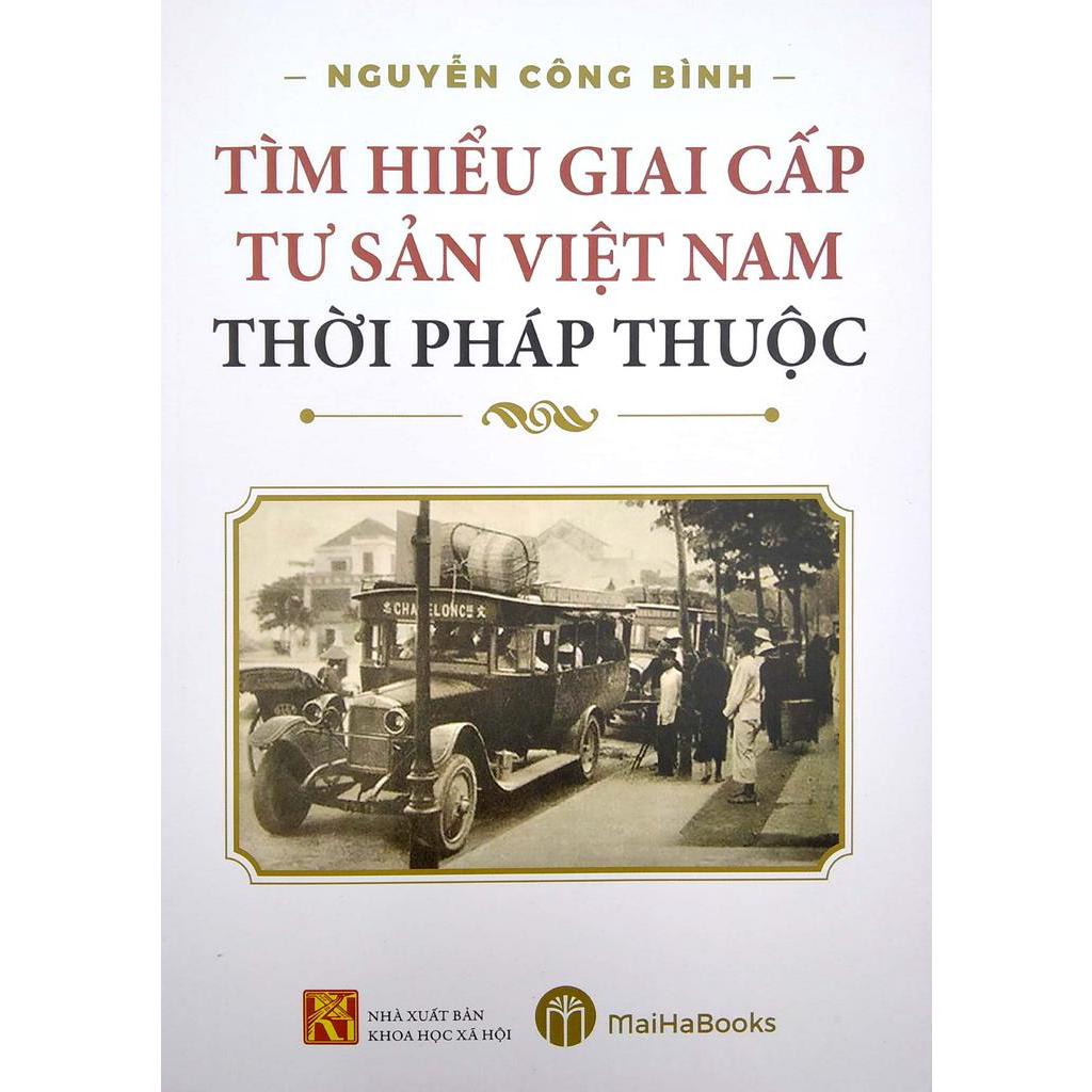 Sách Tìm Hiểu Giai Cấp Tư Sản Việt Nam Thời Pháp Thuộc