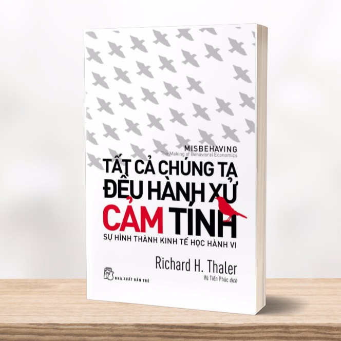 TẤT CẢ CHÚNG TA ĐỀU HÀNH XỬ CẢM TÍNH