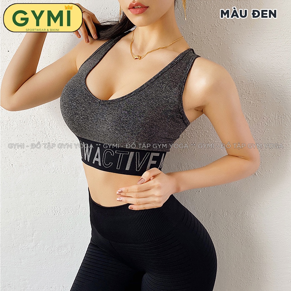 Áo bra tập gym yoga nữ GYMI AL09 dáng bra có mút chất dệt co giãn nâng đỡ ngực logo Active