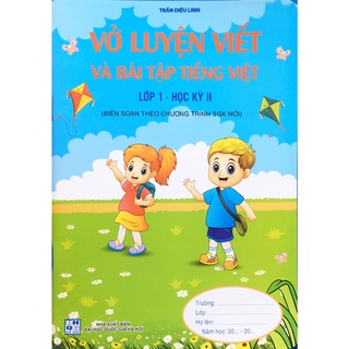 Vở luyện viết và bài tập tiếng viêt lớp 1 học kì 2 (Trần Diệu Linh)