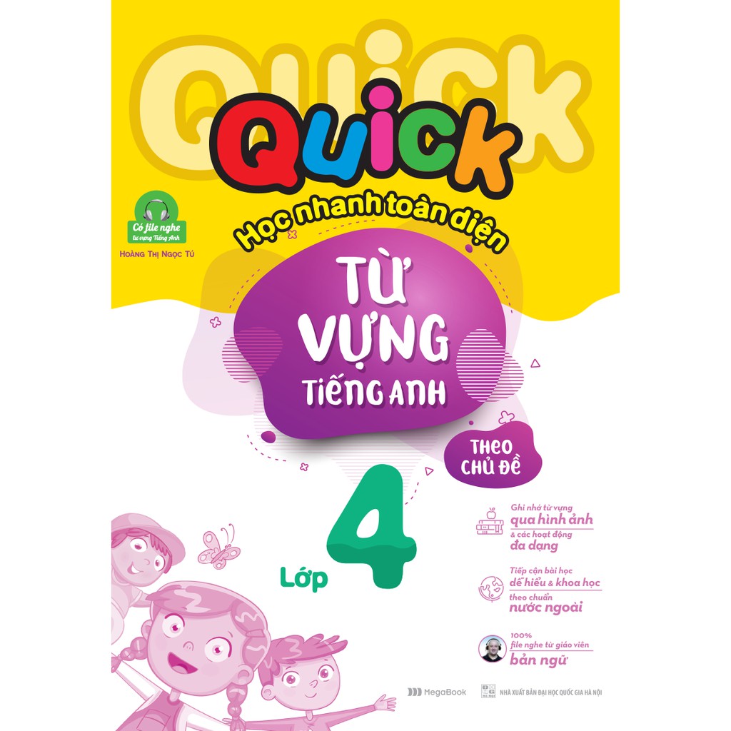 Sách Quick Quick học nhanh toàn diện từ vựng tiếng Anh theo chủ đề lớp 4 (Tái bản)