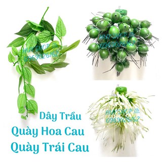 Hoa trái giả - Hoa CAU Trái CAU Dây Trầu nhân tạo trang trí đám hỏi đám cưới