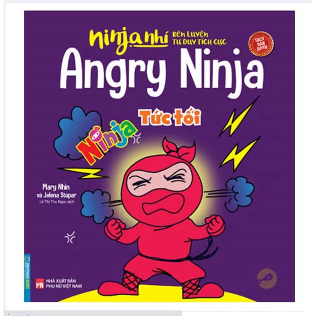 Sách - Ninja Nhí - Rèn Luyện Tư Duy Tích Cực - Ninja Tức Tối (Song Ngữ)