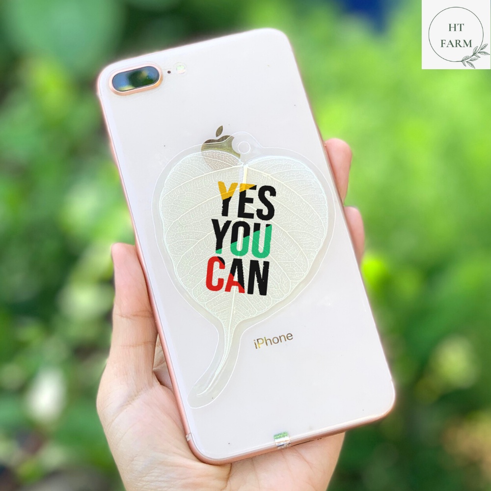 Lá bồ đề in Slogan &quot;YES YOU CAN&quot; tạo động lực, truyền cảm hứng (Ốp điện thoại, Bookmark, Trang trí văn phòng)