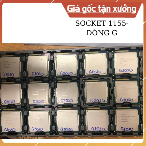 CPU ⚡Free Ship⚡ CPU Socket 1155 G530, G1630, G2010, G2030, G2130 Hàng Tháo Máy, Bảo Hành 1 Đổi 1