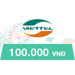 THẺ CÀO VIETTEL MỆNH GIÁ 100.000 ĐỒNG