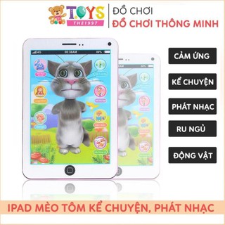 Đồ chơi Ipad mèo tom biết nói, hát, kể chuyện cho bé . .