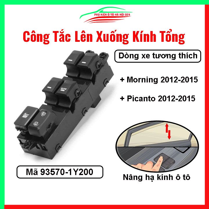Công tắc kính tổng Morning, Picanto 2012-2015 Mã 93570-1Y200 nâng hạ kính lên xuống ô tô