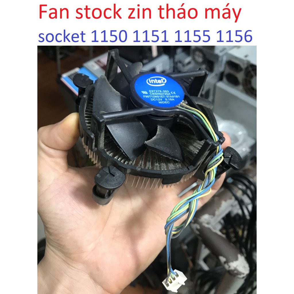 Tặng keo - fan quạt tản nhiệt stock zin cho cpu socket 1151 1150 1155 1156 1200 các loại all,ốc lục năng