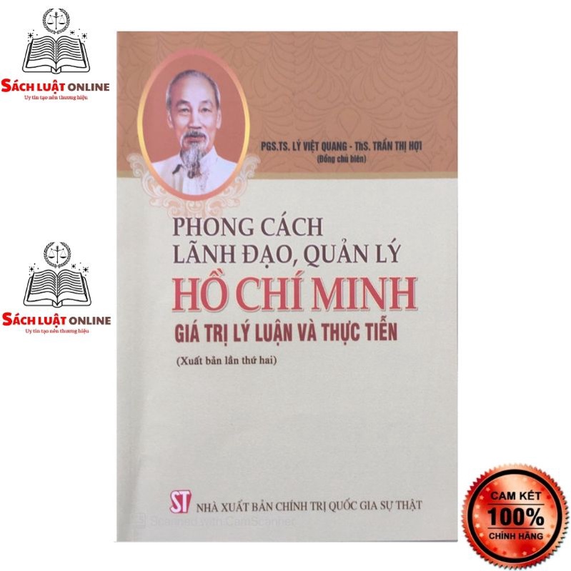 Sách - Phong cách lãnh đạo, quản lý Hồ Chí Minh - Giá trị lý luận và thực tiễn