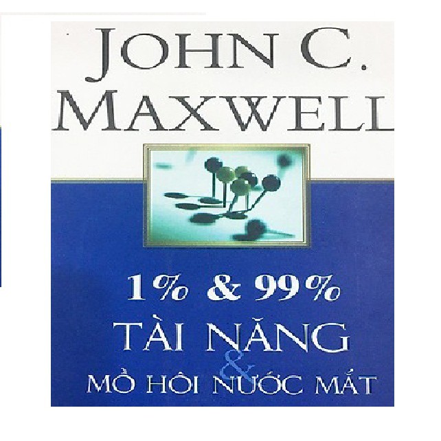 Sách - 1% &amp; 99% Tài năng mồ hôi và nước mắt
