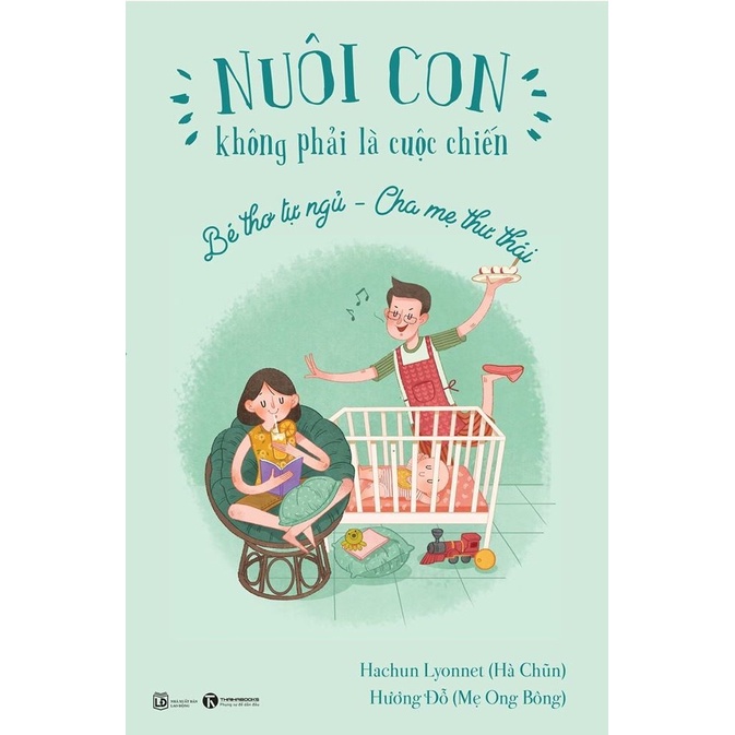 Sách - Nuôi Con không phải là cuộc chiến 2 - Quyển 3: Bé thơ tự ngủ - Cha mẹ thư thái