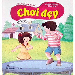 Sách - nói lời hay ứng xử đẹp - chơi đẹp - lalita iyer