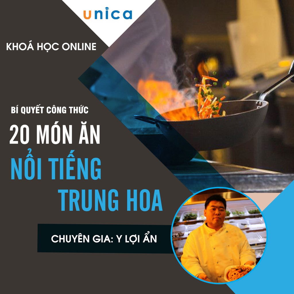 Khóa học bộ bí quyết công thức 20 món ăn Trung Hoa nổi tiếng UNICA