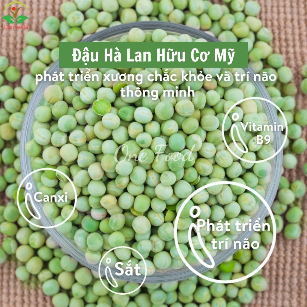 Đậu Hà Lan Hữu Cơ Mỹ, Đậu Hà Lan Khô Mỹ Làm Sữa Hạt, Không Biến Đổi Gen, Tốt Cho Sức Khỏe Onefood68