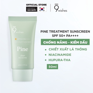 Kem Chống Nắng 9 Wishes Pine Treatment Sunscreen SPF50+ PA++++ 50ml Bảo Vệ, Thanh Lọc và Phục Hồi Da