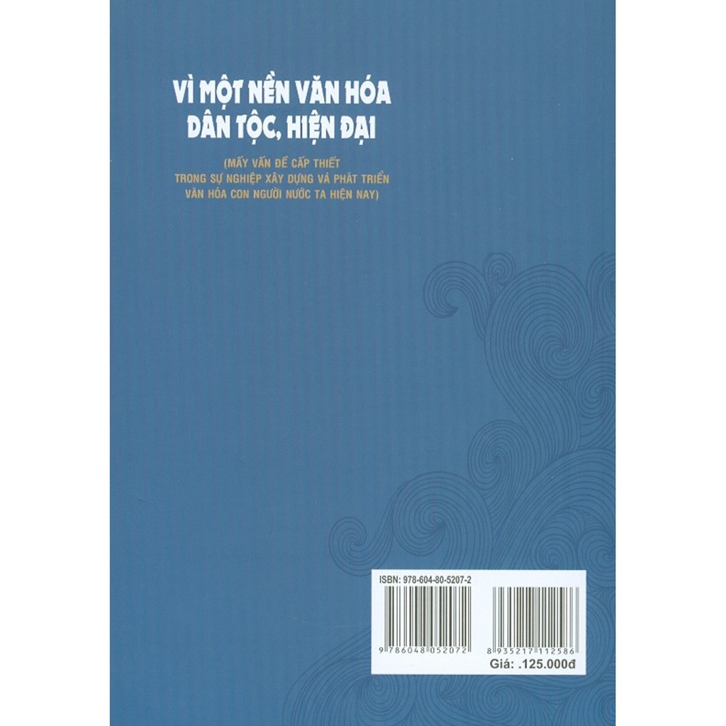 Sách - Vì Một Nền Văn Hóa Dân Tộc, Hiện Đại (Mấy Vấn Đề Cấp Thiết Trong Sự Nghiệp Xây Dựng Và Phát Triển Văn Hóa...) | BigBuy360 - bigbuy360.vn