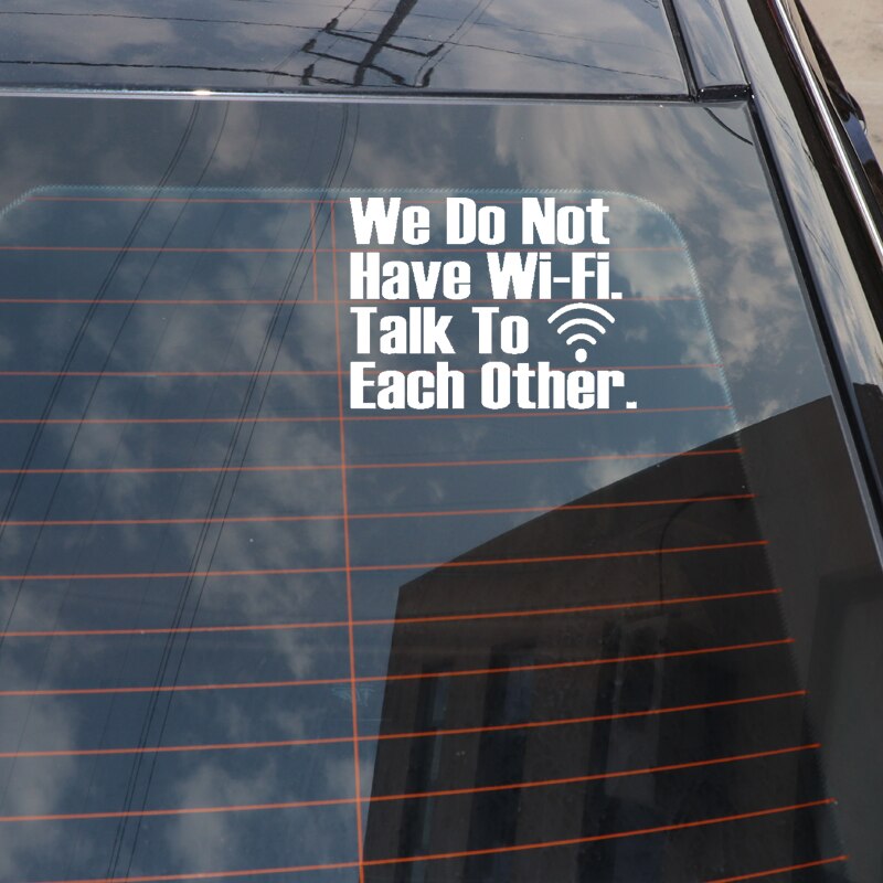 Decal Dán Trang Trí Xe Hơi In Chữ We Do Not Have Wi-Fi 15.5cm