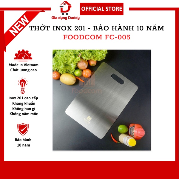 Thớt Inox cao cấp Foodcom FC005 Sản xuất Việt Nam, Kháng khuẩn, Cường lực, Bảo hành 10 năm chống han gỉ