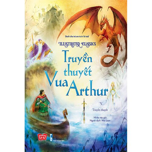 Sách Illustrated Classics - Truyền Thuyết Vua Arthur