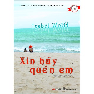 Sách: Xin hãy quên em - Isabel Wolff