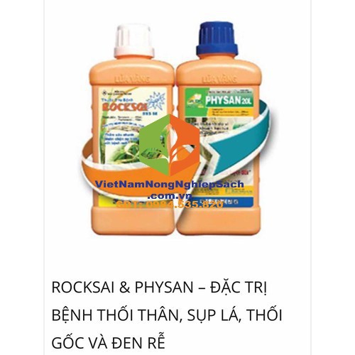 CẶP ROCKSAI &amp; PHYSAN Thuốc trừ nấm bệnh và vi khuẩn cây trồng