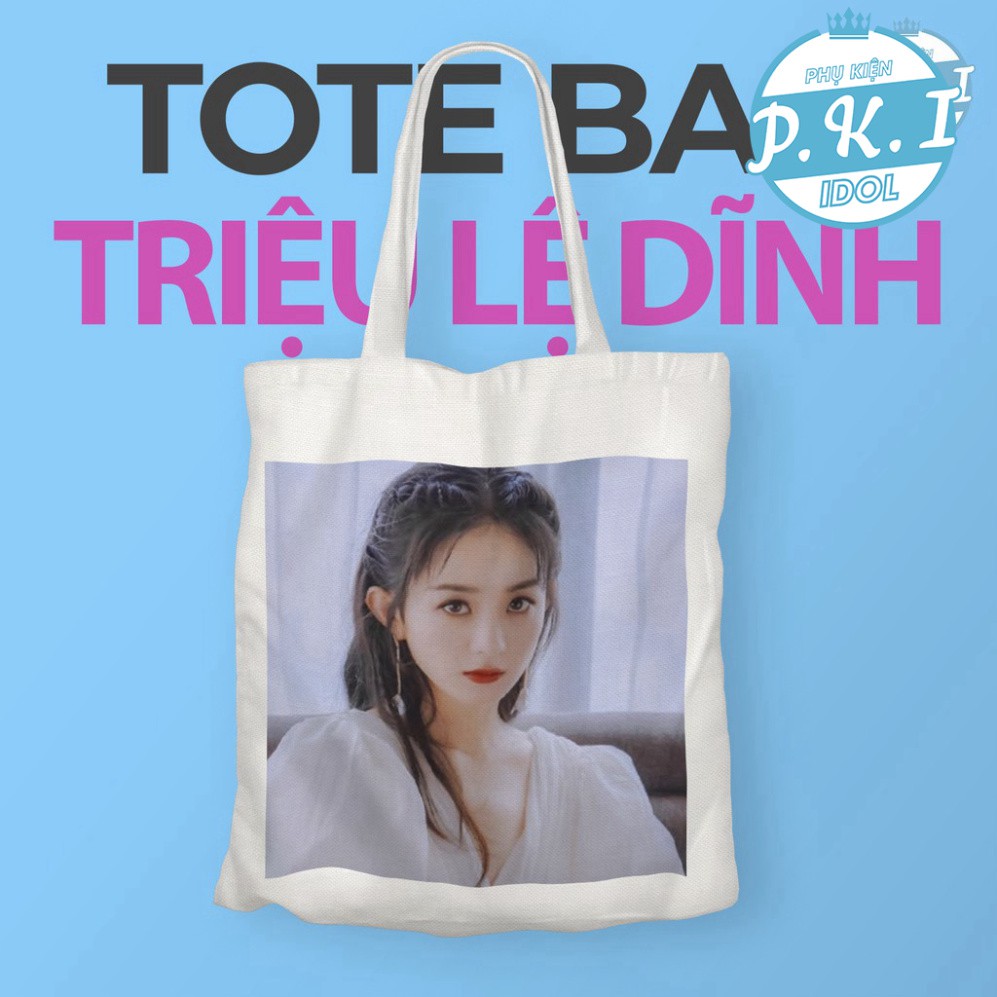 Túi Tote In Hình Diễn Viên Triệu Lệ Dĩnh - QUÀ TẶNG C-POP