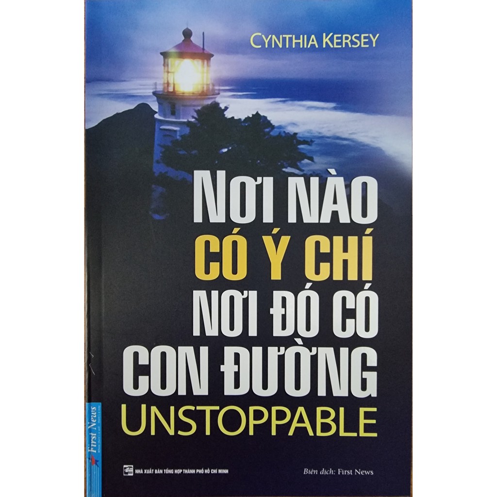 Sách Nơi Nào Có Ý Chí Nơi Đó Có Con Đường (UNSTOPPABLE)