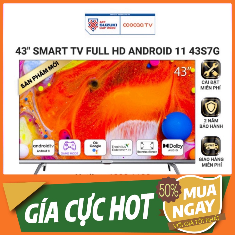 Smart TV Full HD Coocaa 43 Inch Wifi - 43S7G - Android 11 - Miễn phí lắp đặt