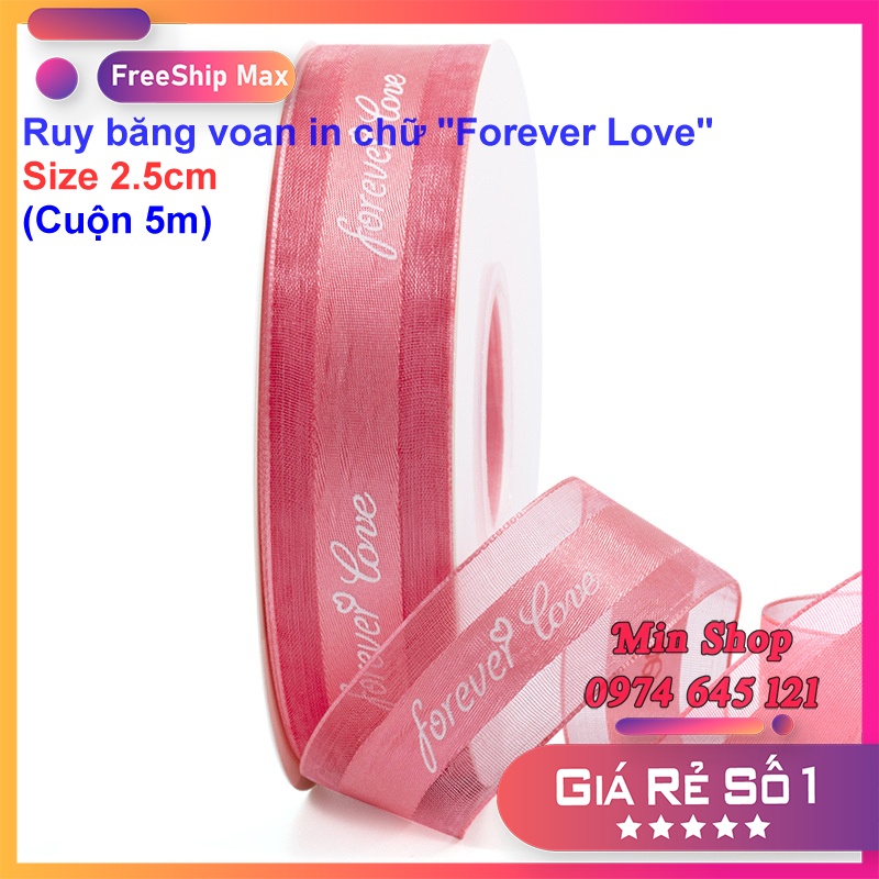 ( Lẻ 5 mét ) Ruy băng voan in chữ Forever Love bản rộng 2.5cm