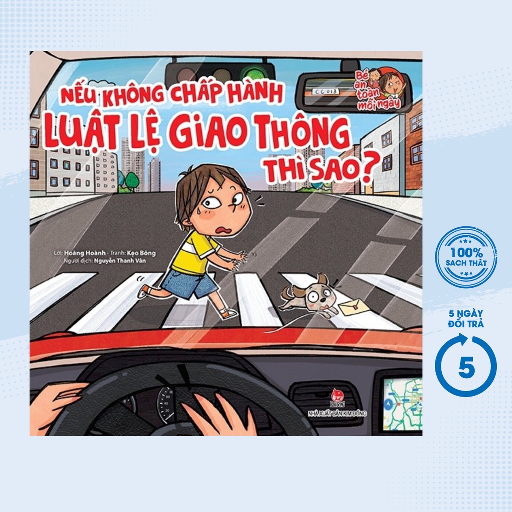 Sách - Bé An Toàn Mỗi Ngày - Nếu Không Chấp Hành Luật Lệ Giao Thông Thì Sao? - KĐ