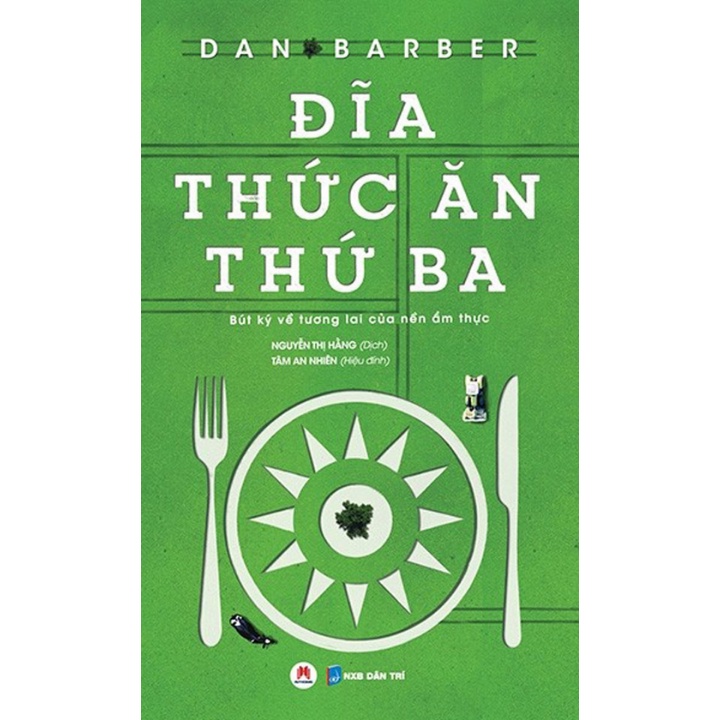 Sách - Đĩa Thức Ăn Thứ Ba - Bút Ký Về Tương Lai Của Nền Ẩm Thực