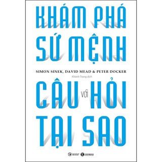 Sách Khám Phá Sứ Mệnh Với Câu Hỏi Tại Sao-TH-B99