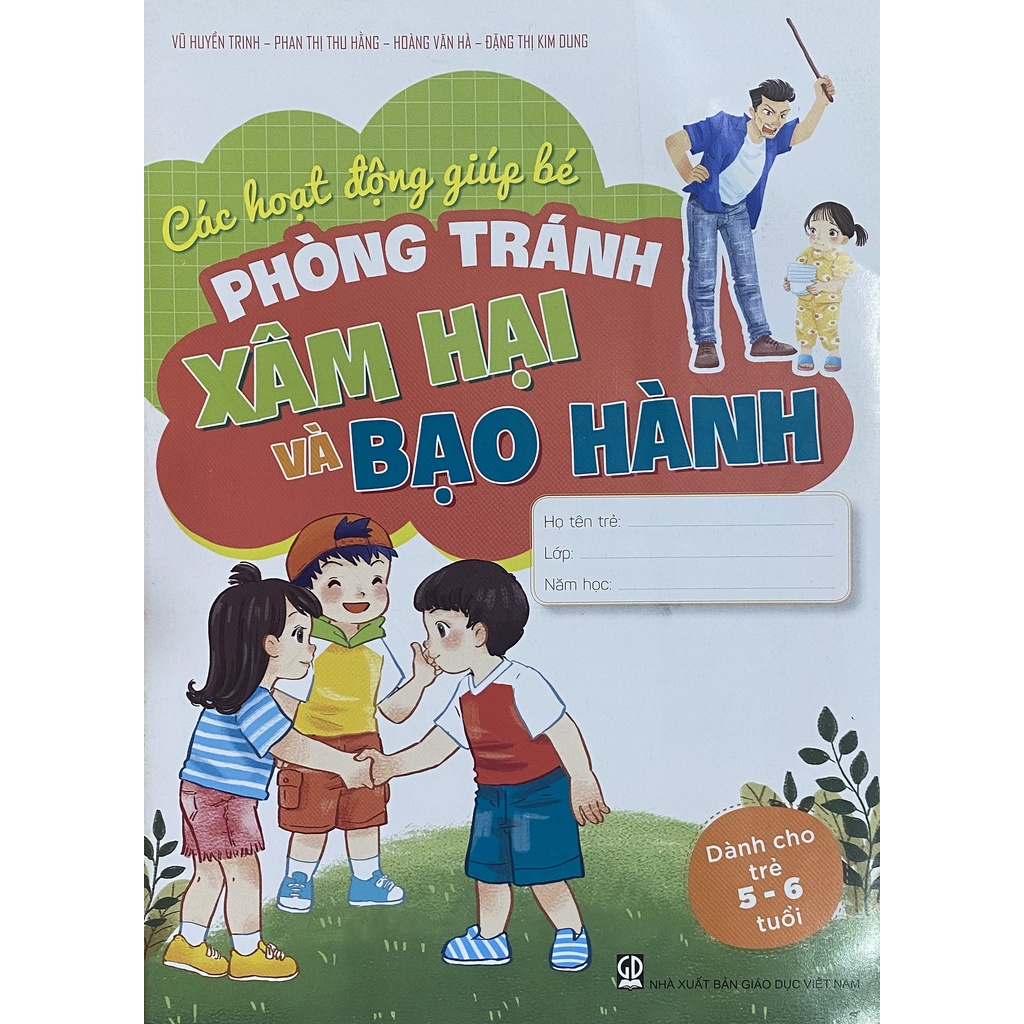 Sách - Các hoạt động giúp bé Phòng tránh Xâm Hại và Bạo Hành (Dành cho trẻ 5-6 tuổi)