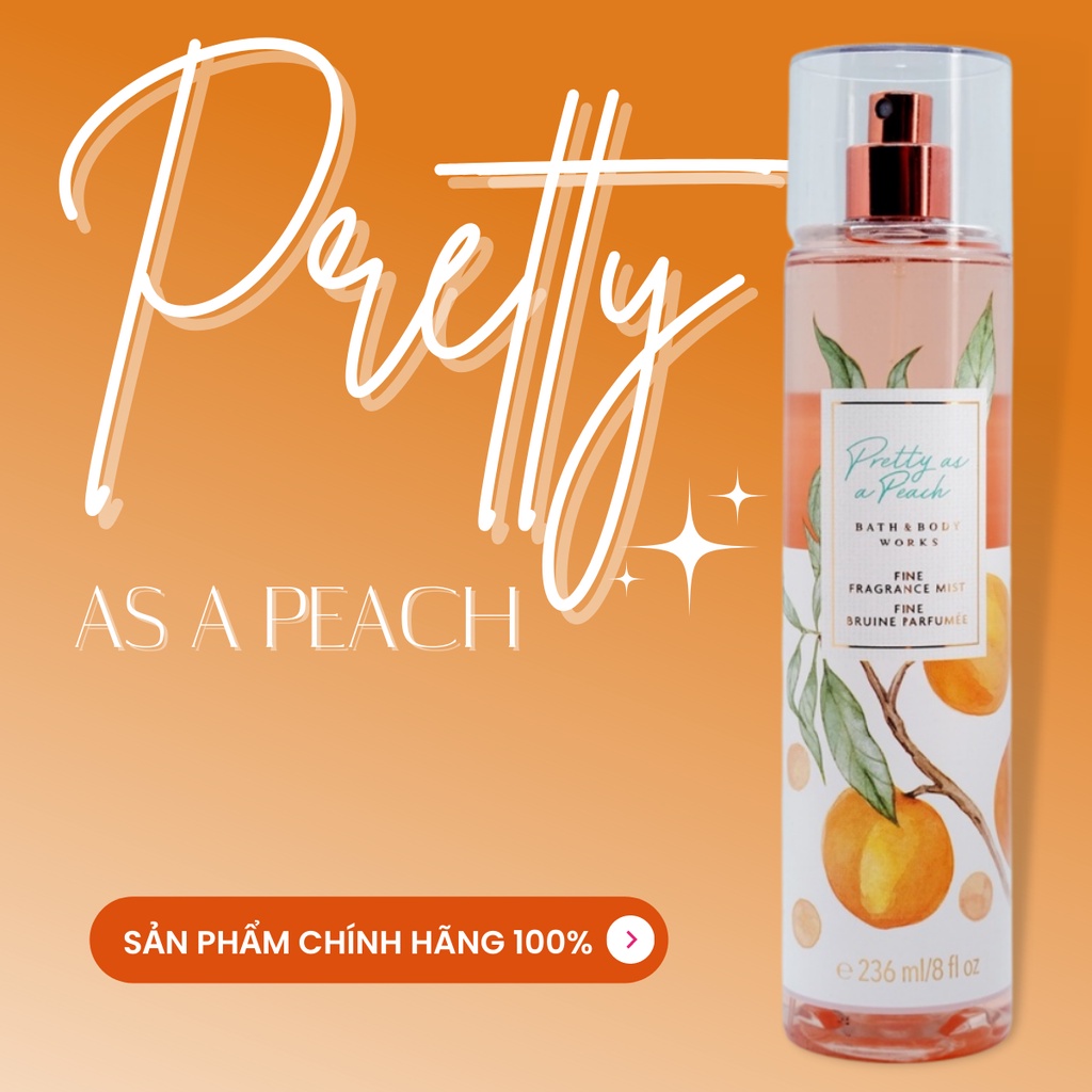 Xịt Thơm Toàn Thân Body Mist Bath And Body Works Pretty As A Peach Ngọt Ngào Nhí Nhảnh Chai 236ml
