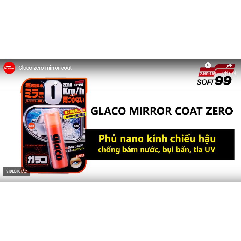 Phủ nano gương chiếu hậu ô tô GLACO MIRROR COAT ZERO G-65 SOFT99 | Made in Japan