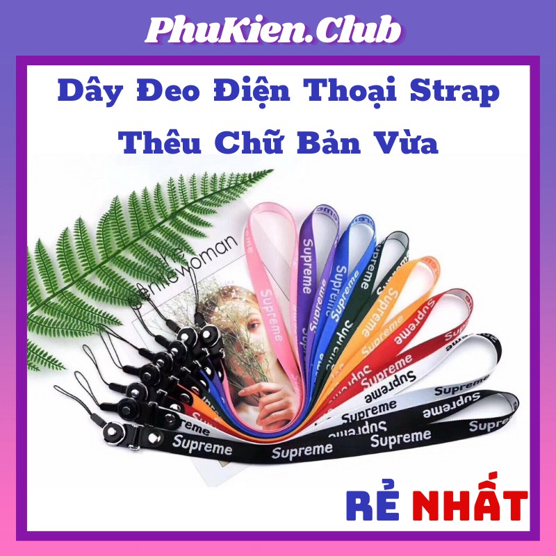 Dây Đeo Điện Thoại Strap Thêu Chữ Bản Vừa