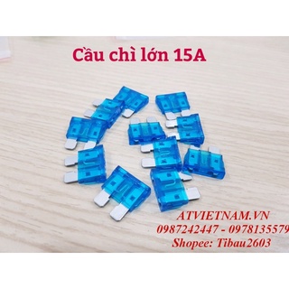Cầu chì lớn 15A ( 1 bịch 10 cái)