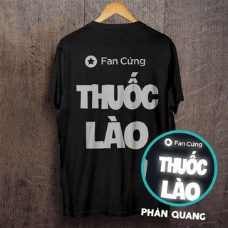 🔥HÀNG HOT🔥 Áo thun phản quang fan Thuốc Lào cực ngầu /uy tín chất lượng