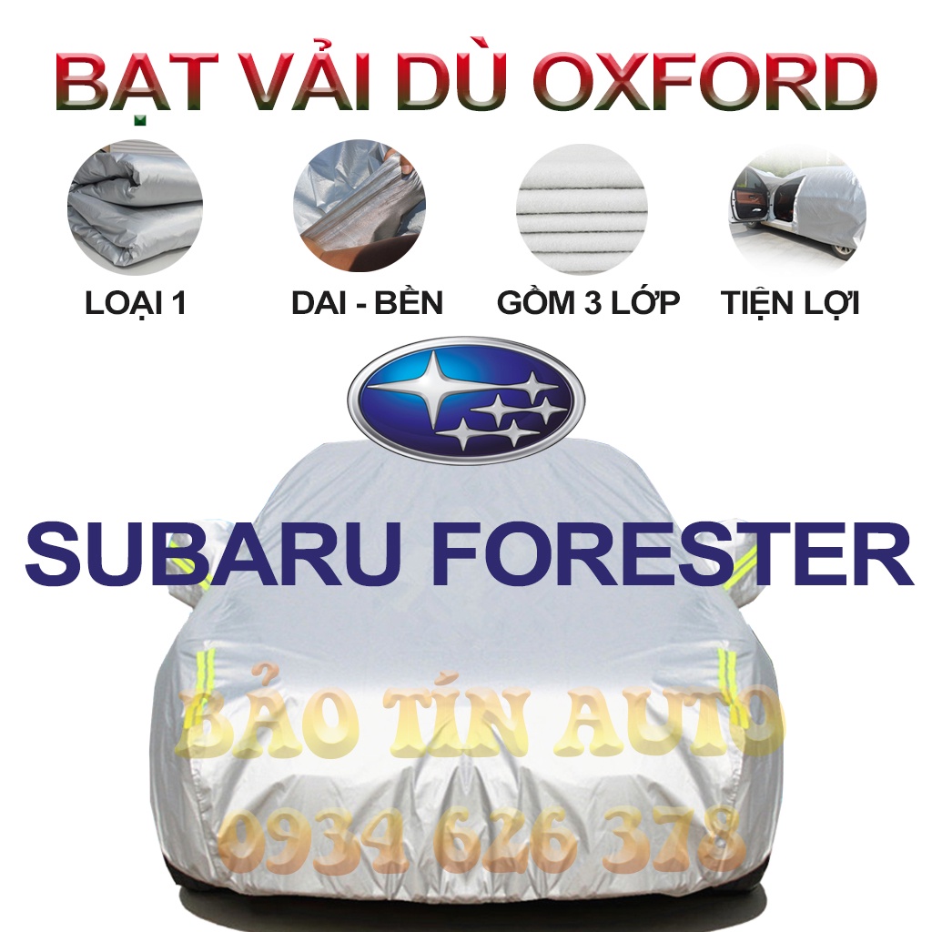 [LOẠI 1] Bạt che kín bảo vệ xe ô tô SUBARU FORESTE tráng bạc 3 lớp vải dù Oxford , bạt phủ trùm bảo vệ xe oto