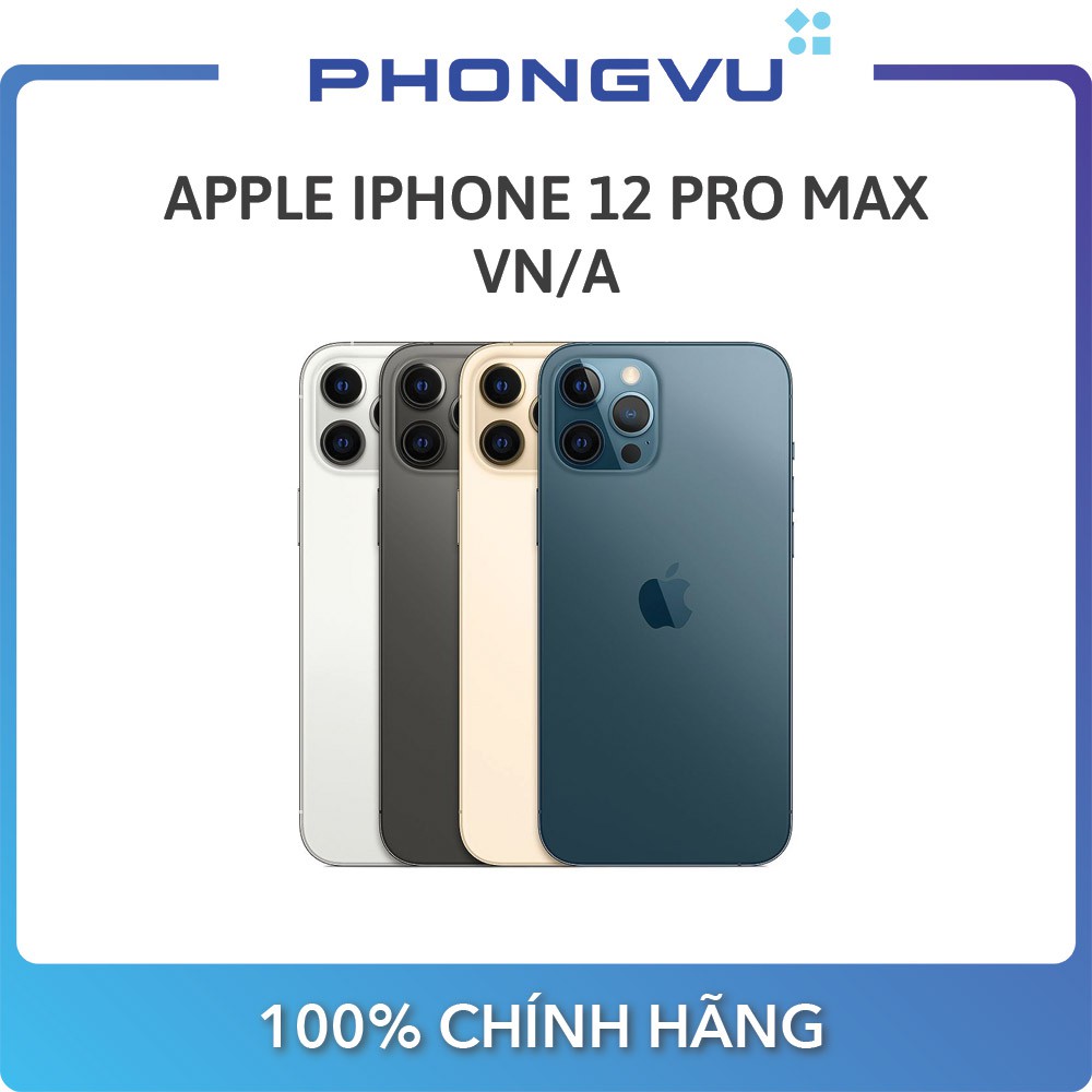 Điện Thoại Apple iPhone 12 Pro Max VN/A - Bảo hành 12 tháng