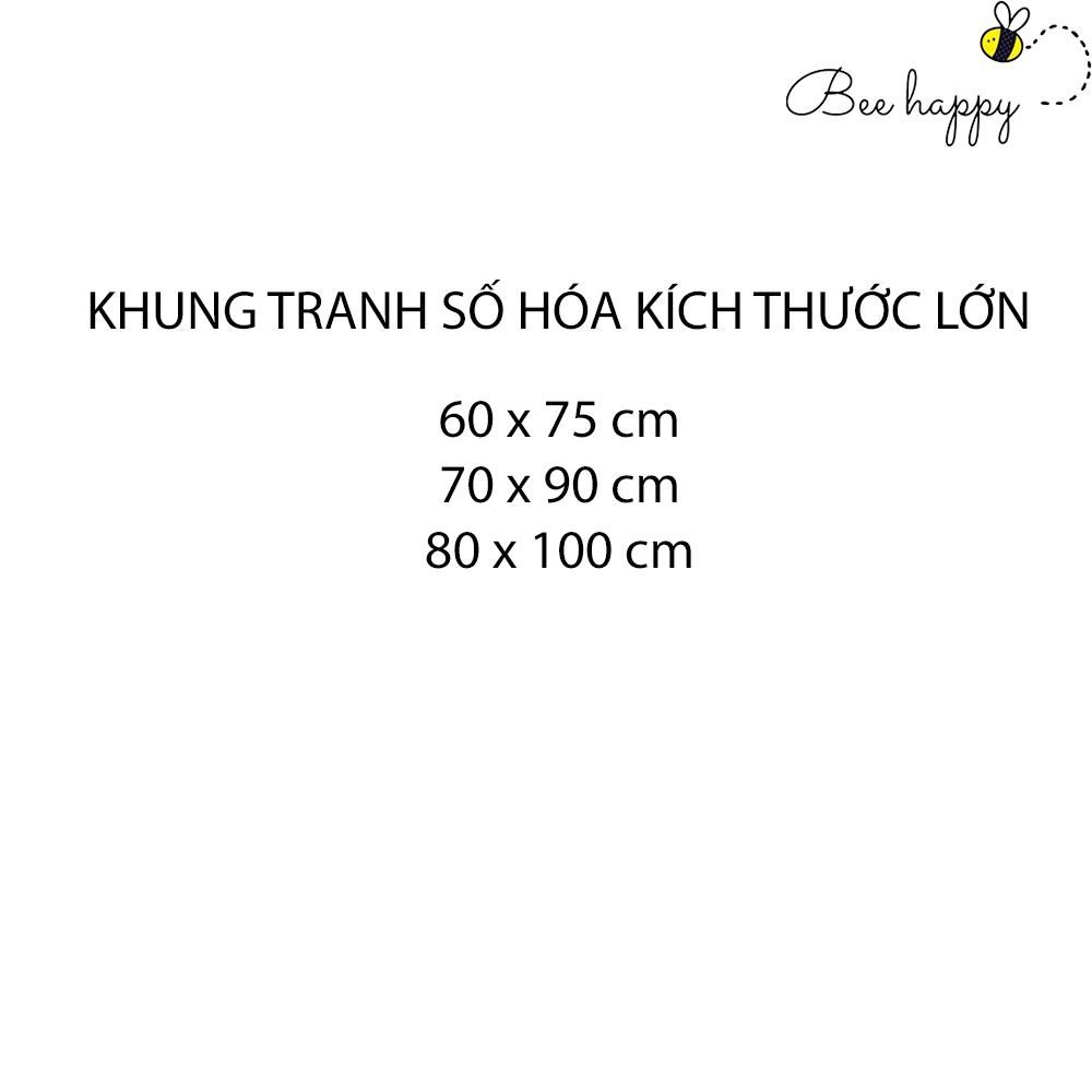 Khung Tranh Số Hóa Kích Thước Lớn BEE HAPPY Làm Bằng Gỗ Đủ Kích Thước